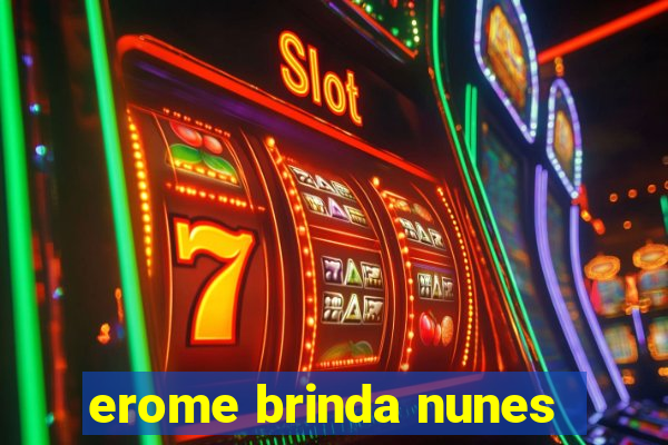 erome brinda nunes